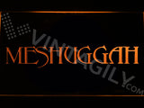 FREE Meshuggah LED Sign - Orange - TheLedHeroes