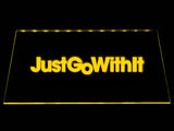 FREE Just Go with It LED Sign - Yellow - TheLedHeroes