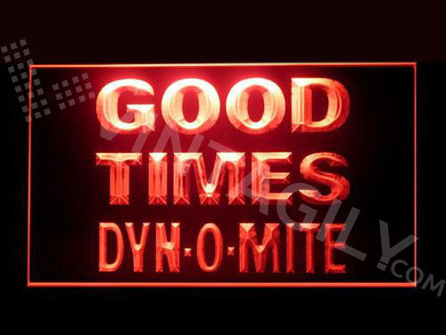 FREE Good Times Dynomite LED Sign -  - TheLedHeroes