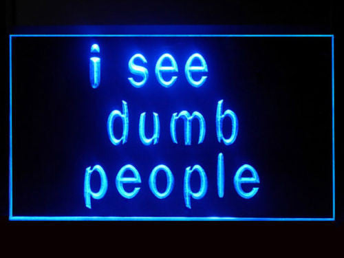 FREE I See Dumb LED Sign - Blue - TheLedHeroes