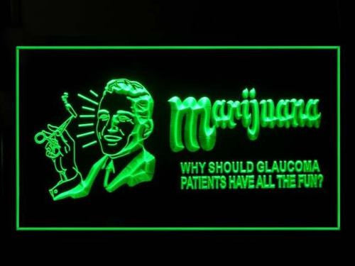 FREE Marijuana Why Should Glaucoma Patient Have Fun LED Sign -  - TheLedHeroes