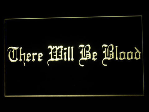 FREE There will be Blood LED Sign - Yellow - TheLedHeroes