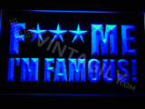 FREE F*** Me I'm Famous LED Sign - Blue - TheLedHeroes